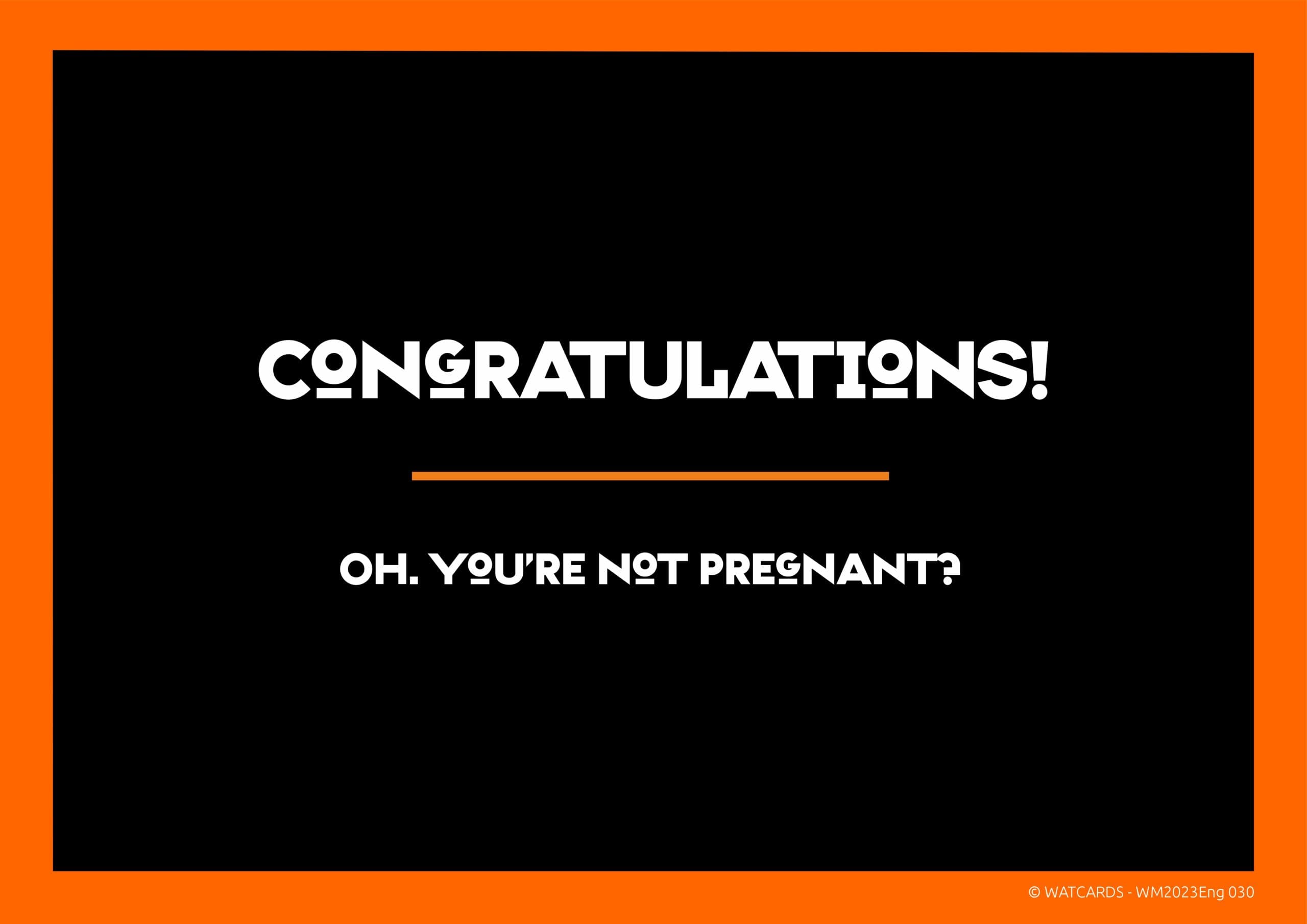 Kaart: You're not pregnant?