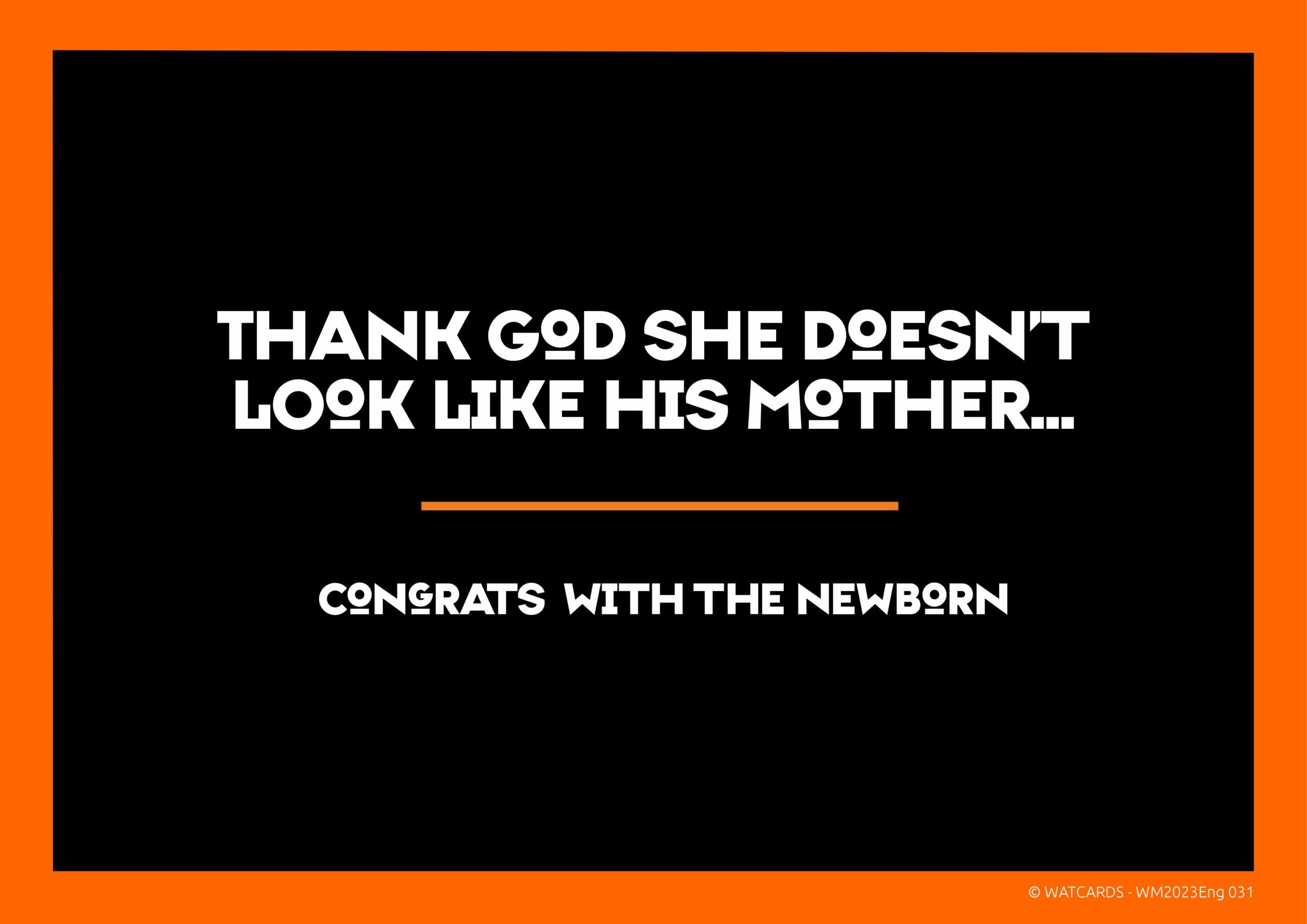 Kaart: Thank god she doesn't look like his mother
