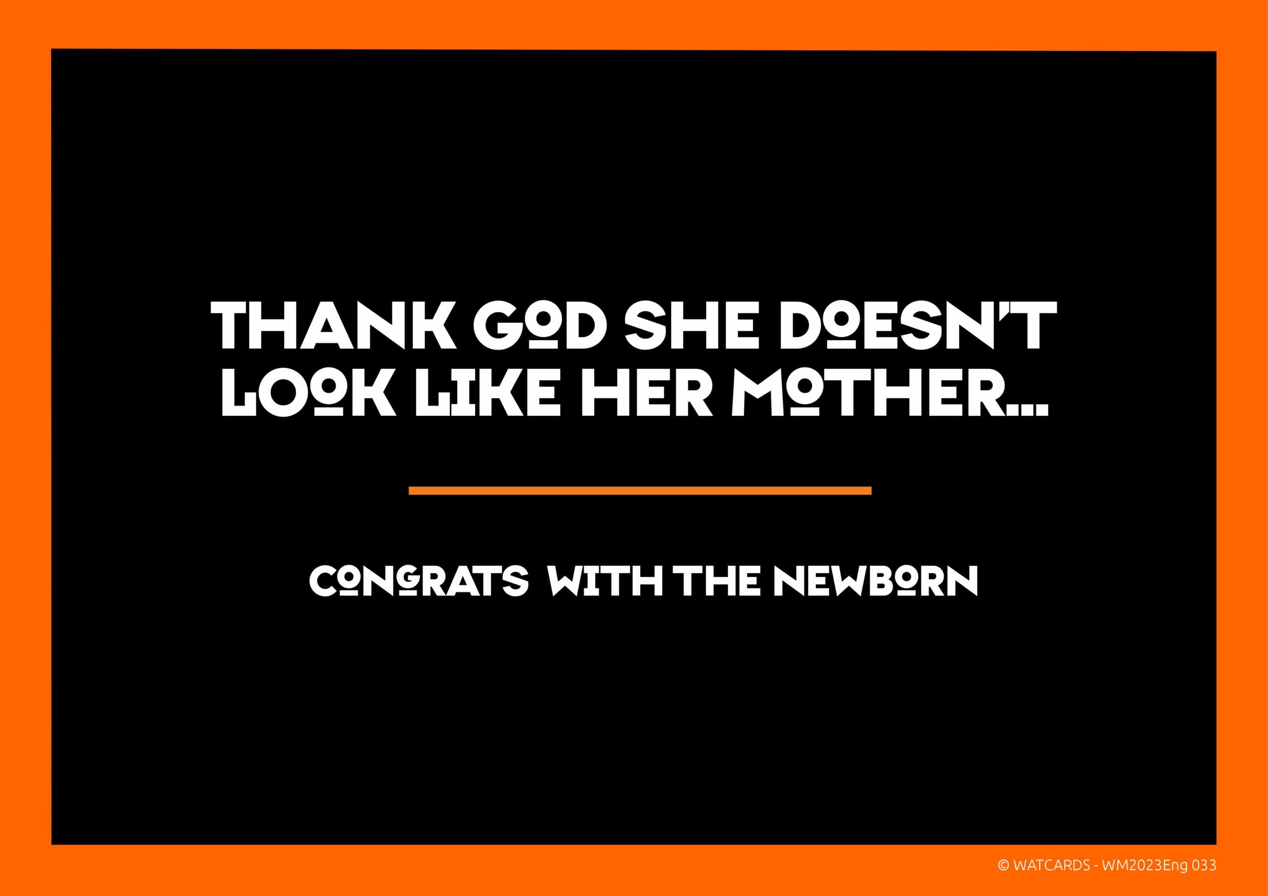 Kaart: Thank god she doesn't look like her mother